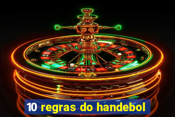 10 regras do handebol